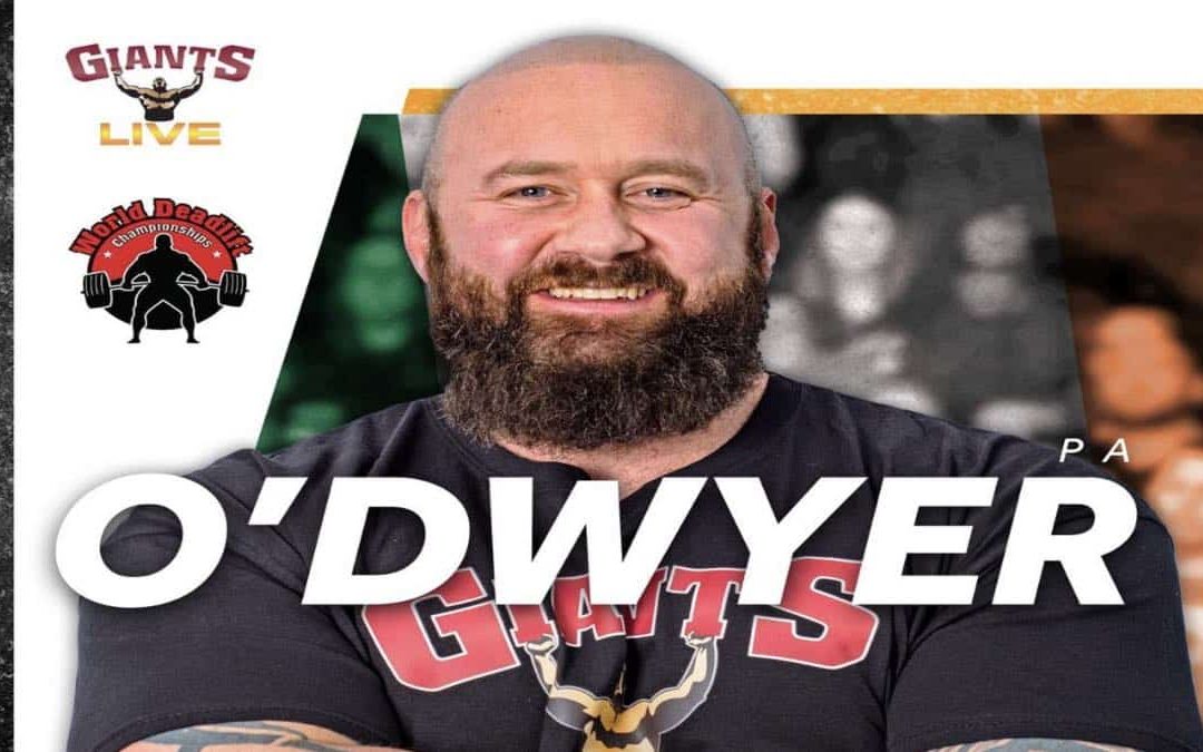 strongman-pa-o'dwyer-added-to-2022-giants-live-world-open-&-world-deadlift-championships-roster-–-breaking-muscle