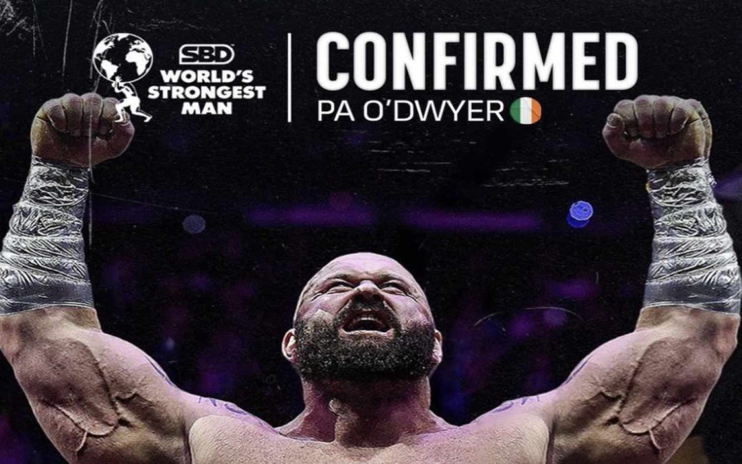 Pa O'Dwyer Joins The 2023 World's Strongest Man Roster – Breaking Muscle